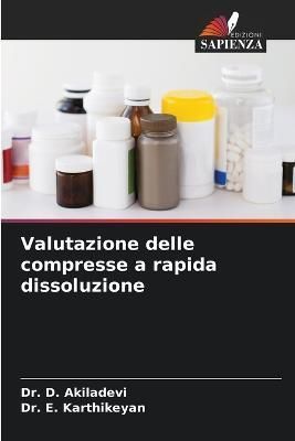 Valutazione delle compresse a rapida dissoluzione By Akiladevi