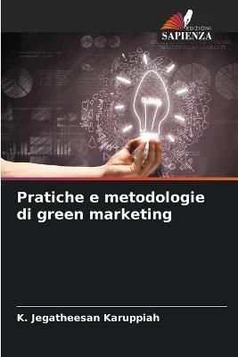 Pratiche e metodologie di green marketing By Karuppiah 9786205755631