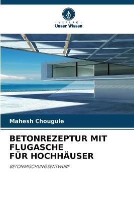 Betonrezeptur Mit Flugasche Für Hochhäuser By Chougule 9786205760628