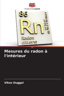 Mesures du radon à l'intérieur By Duggal 9786205760918 (Paperback)