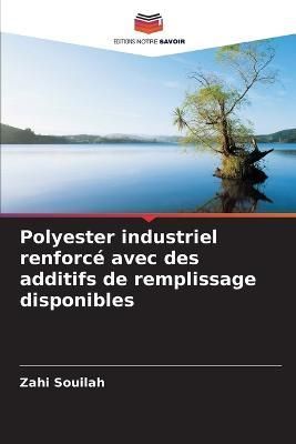 Polyester industriel renforcé avec des additifs de remplissage disponibles