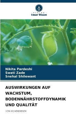 Auswirkungen Auf Wachstum, Bodennährstoffdynamik Und Qualität