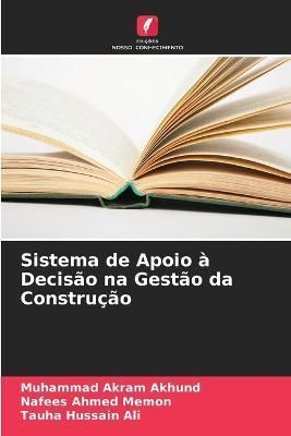 Sistema de Apoio à Decisão na Gestão da Construção By Akhund