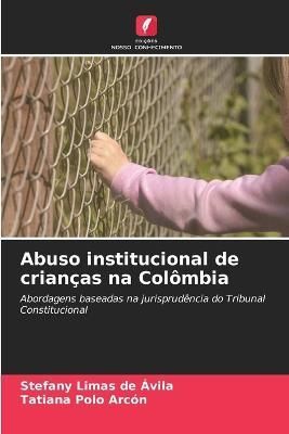 Abuso institucional de crianças na Colômbia By Limas de Ávila