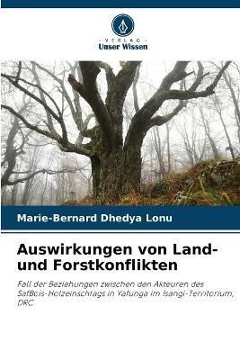 Auswirkungen von Land- und Forstkonflikten By Dhedya Lonu (Paperback)