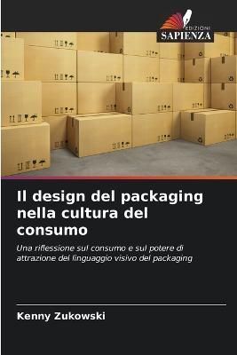 design del packaging nella cultura del consumo By Zukowski (Paperback)