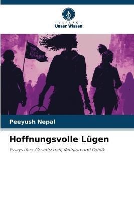 Hoffnungsvolle Lügen By Nepal 9786205789070 (Paperback)