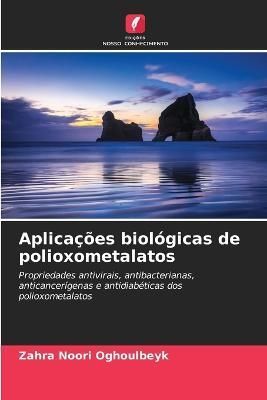 Aplicações biológicas de polioxometalatos By Noori Oghoulbeyk
