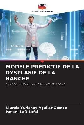 Modèle Prédictif de la Dysplasie de la Hanche By Aguilar Gómez