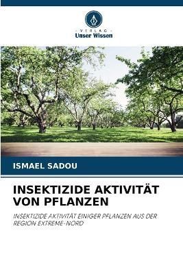 Insektizide Aktivität Von Pflanzen By Sadou 9786205801659 (Paperback)