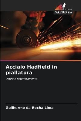 Acciaio Hadfield in piallatura By Da Rocha Lima 9786205805527