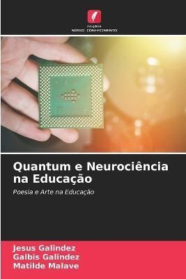 Quantum e Neurociência na Educação By Galindez 9786205816592