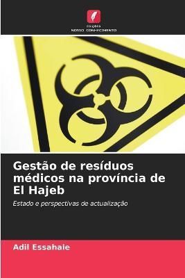 Gestão de resíduos médicos na província de El Hajeb By Essahale