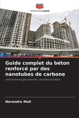 Guide complet du béton renforcé par des nanotubes de carbone By Mali