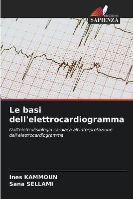 basi dell'elettrocardiogramma By Kammoun 9786205822890 (Paperback)