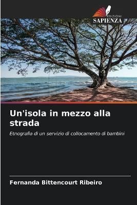 Un'isola in mezzo alla strada By Bittencourt Ribeiro 9786205824160
