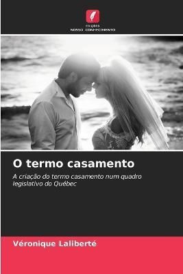 O termo casamento By Laliberté 9786205829257 (Paperback)