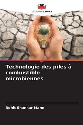 Technologie des piles à combustible microbiennes By Mane (Paperback)