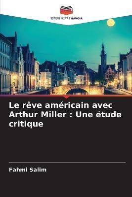 rêve américain avec Arthur Miller By Salim 9786205832639 (Paperback)