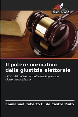 potere normativo della giustizia elettorale By G de Castro Pinto