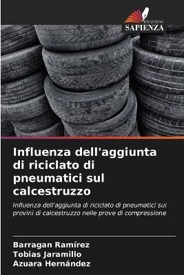 Influenza dell'aggiunta di riciclato di pneumatici sul calcestruzzo