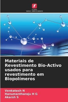 Materiais de Revestimento Bio-Activo usados para revestimento em Biopolímeros