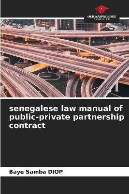senegalese law manual of public-private partnership contract By Diop