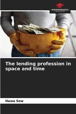 lending profession in space and time By Sow 9786205879085 (Paperback)