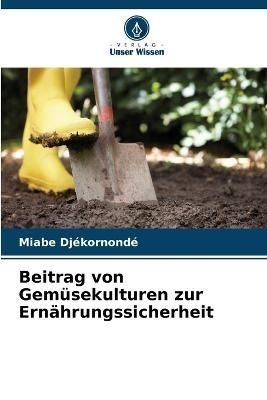 Beitrag von Gemüsekulturen zur Ernährungssicherheit By Djékornondé