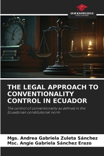 Legal Approach to Conventionality Control in Ecuador 9786205898673