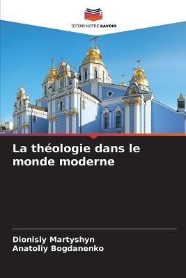 théologie dans le monde moderne By Martyshyn 9786205899106