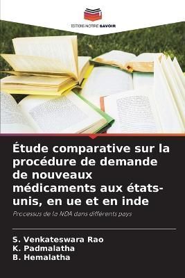 Étude comparative sur la procédure de demande de nouveaux médicaments aux états-unis, en ue et en inde