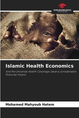 Islamic Health Economics By Mahyoub Hatem 9786205902110 (Paperback)