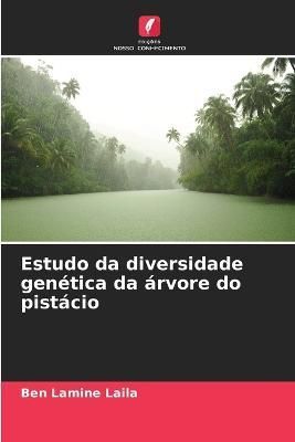 Estudo da diversidade genética da árvore do pistácio By Laila
