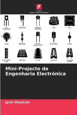 Mini-Projecto de Engenharia Electrónica By Waykule 9786205905494