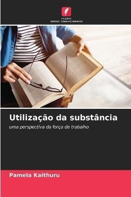 Utilização da substância By Kaithuru 9786205917336 (Paperback)