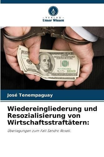 Wiedereingliederung und Resozialisierung von Wirtschaftsstraftätern