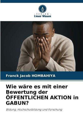 Wie wäre es mit einer Bewertung der ÖFFENTLICHEN AKTION in GABUN?