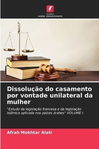 Dissolução do casamento por vontade unilateral da mulher By Alati