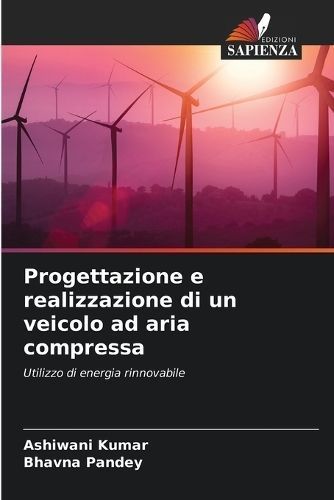 Progettazione e realizzazione di un veicolo ad aria compressa By Kumar