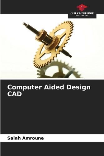 Computer Aided Design CAD By Amroune 9786205958193 (Paperback)
