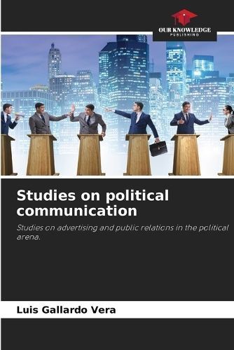 Studies on political communication By Gallardo Vera 9786205959466