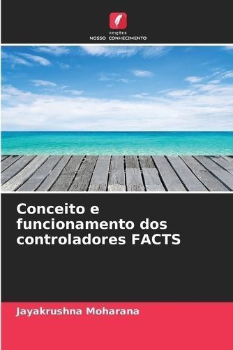 Conceito e funcionamento dos controladores FACTS By Moharana