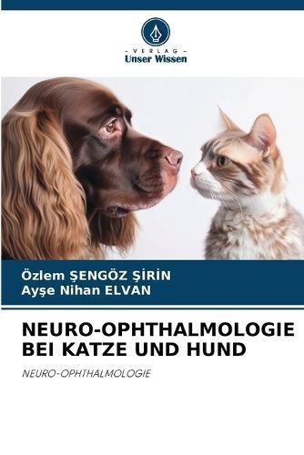 Neuro-Ophthalmologie Bei Katze Und Hund By ?engöz ?irin (Paperback)