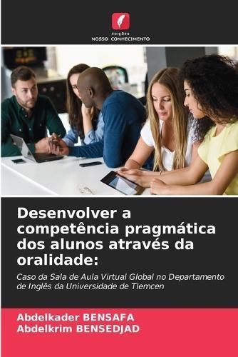 Desenvolver a competência pragmática dos alunos através da oralidade