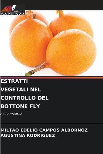 Estratti Vegetali Nel Controllo del Bottone Fly By Campos Albornoz