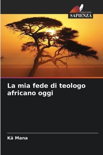 mia fede di teologo africano oggi By Mana 9786205987933 (Paperback)