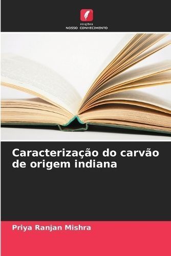 Caracterização do carvão de origem indiana By Mishra 9786205994429