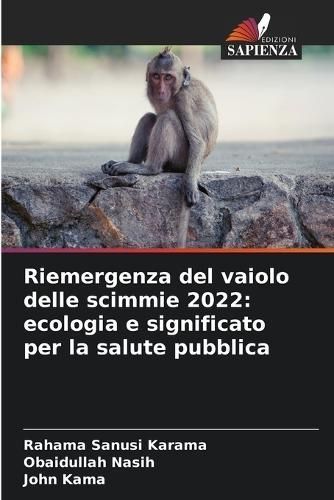 Riemergenza del vaiolo delle scimmie 2022 By Sanusi Karama (Paperback)
