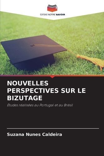 Nouvelles Perspectives Sur Le Bizutage By Nunes Caldeira 9786206013969